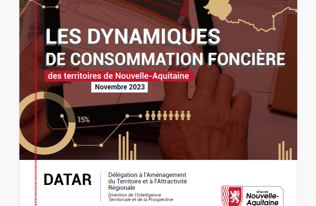 [ÉTUDE] Les dynamiques de consommation foncière des territoires de Nouvelle-Aquitaine